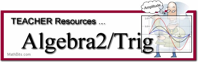 Teacher Resources for Algebra 2 and Trigonometry